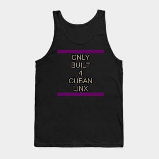 Only Built 4 Cuban Linx Tank Top